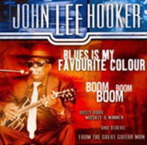John Lee Hooker – Blues Is My Favourite Colour