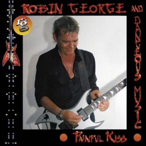 Robin George – Painful Kiss