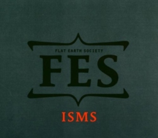 Flat Earth Society – Isms
