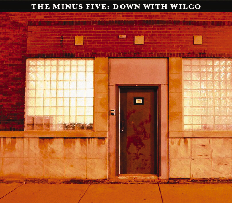 The Minus Five – Down With Wilco