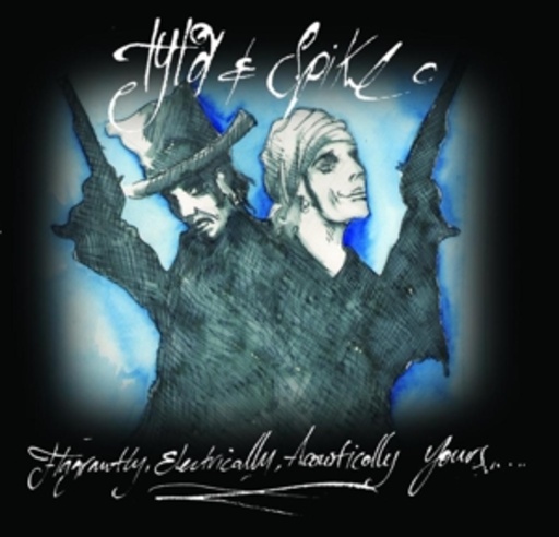 Tyla & Spike – Flagrantly, Electrically, Acoustically Yours