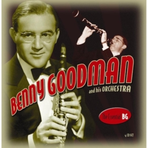 Benny Goodman – The Essential BG