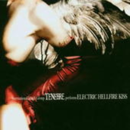Tenebre – Electric Hellfire Kiss