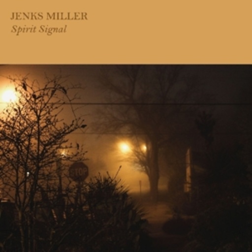 Jenks Miller – Spirit Signal