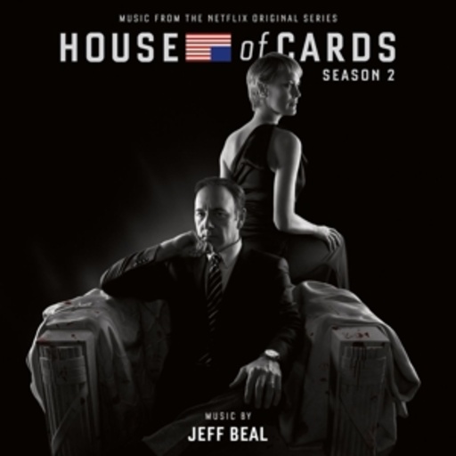 Jeff Beal – House Of Cards - Season 2