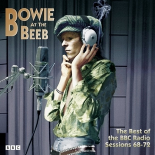David Bowie – Bowie At The Beeb - The Best Of BBC Radio Recordings