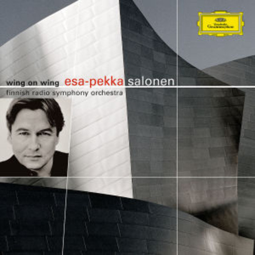Esa-Pekka Salonen/Finnish Radio Symphony Orchestra – Wing On Wing