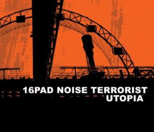 16Pad Noise Terrorist – Utopia
