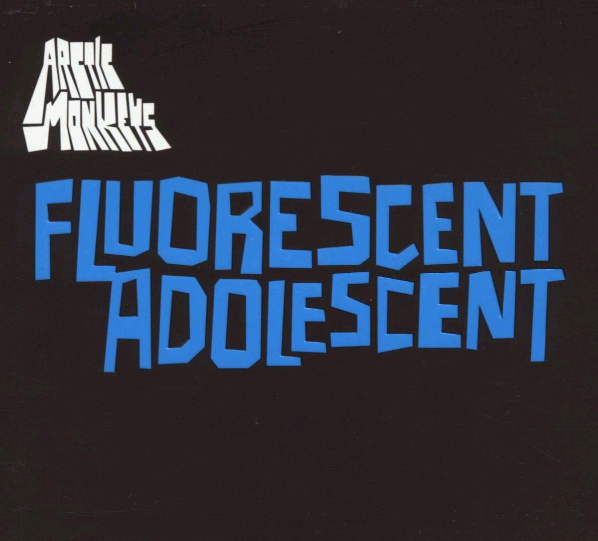 Arctic Monkeys – Fluorescent Adolescent