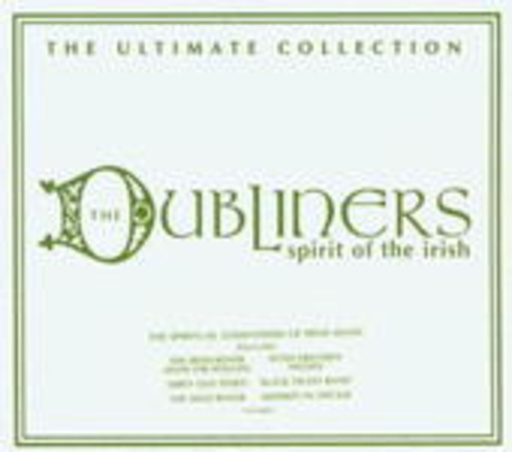 Dubliners – Spirit Of The Irish - The Ultimate Collection