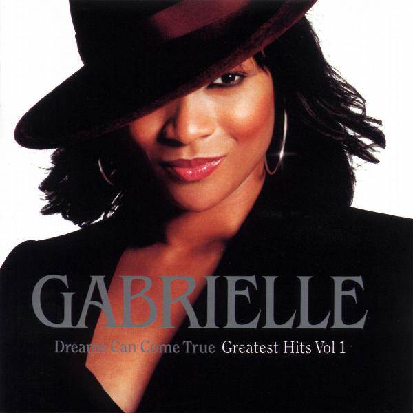 Gabrielle – Dreams Can Come True - Greatest Hits Vol. 1