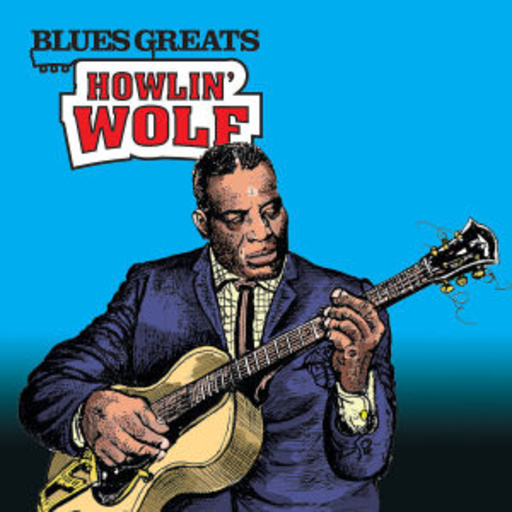 Howlin' Wolf – Blues Greats