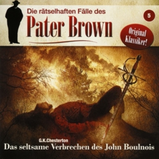 Diverse – Pater Brown - Folge 05: Das seltsame Verbrechen des John Boulnois