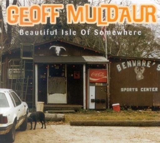 Geoff Muldaur – Beautiful Isle Of Somewhere