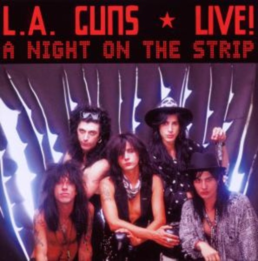 L.A. Guns – Live - A Night On The Strip