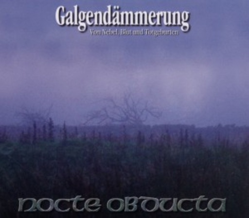 Nocte Obducta – Galgendämmerung