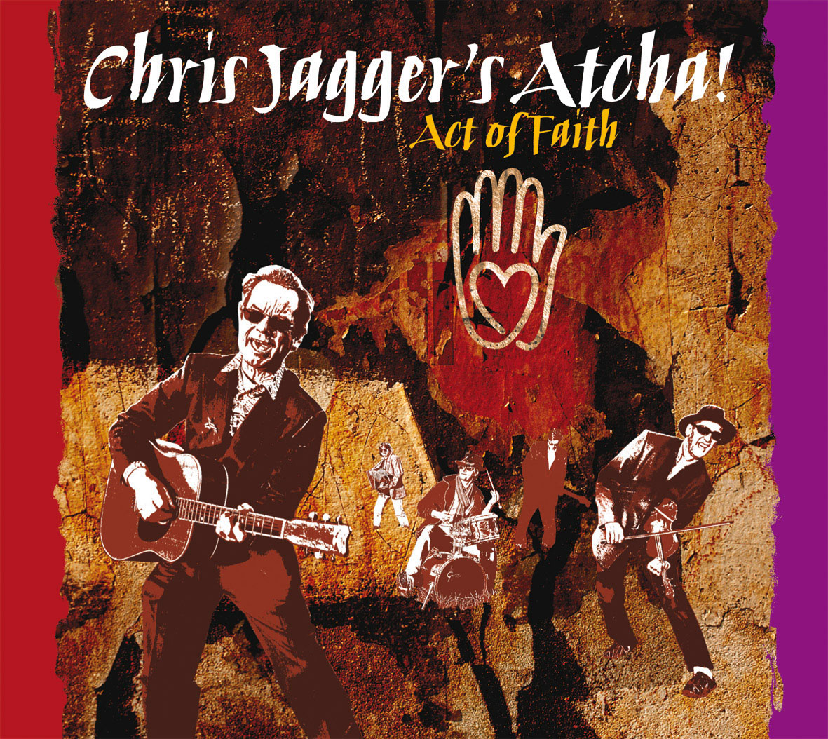 Chris Jagger's Atcha – Act Of Faith
