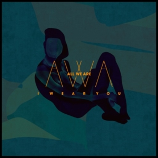 All We Are – I Wear You/Honey