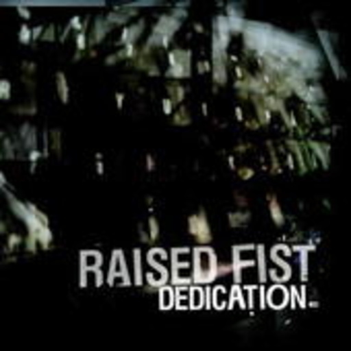 Raised Fist – Dedication