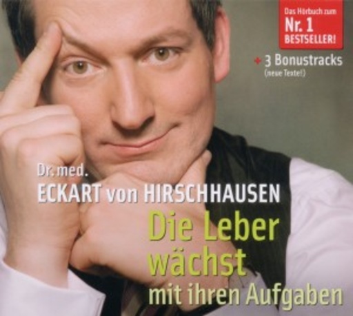 Dr. Eckart von Hirschhausen – Die Leber wächst mit ihren Aufgaben