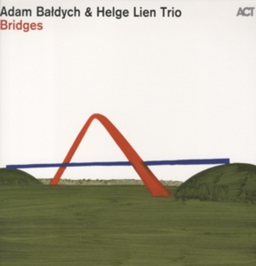 Adam Baldych & Helge Lien Trio – Bridges