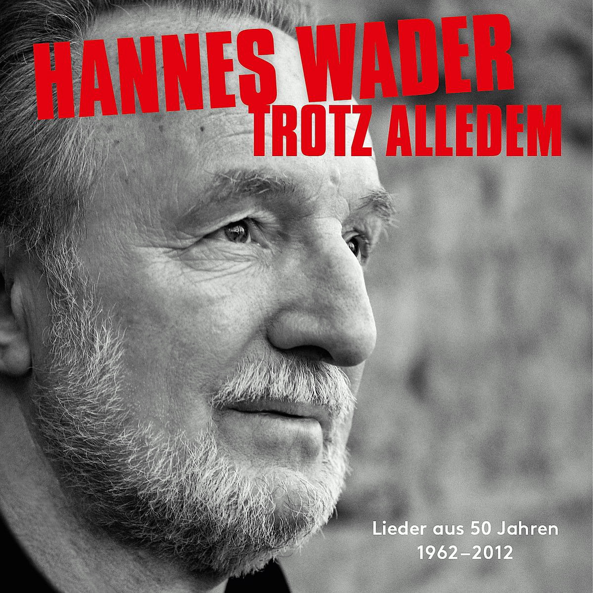 Trotz alledem – Lieder aus 50 Jahren