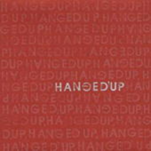 Hanged Up – Hanged Up