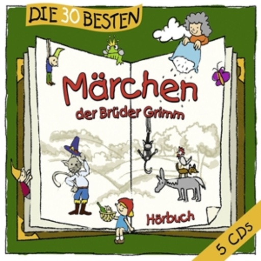 Diverse – Die 30 besten Märchen der Brüder Grimm