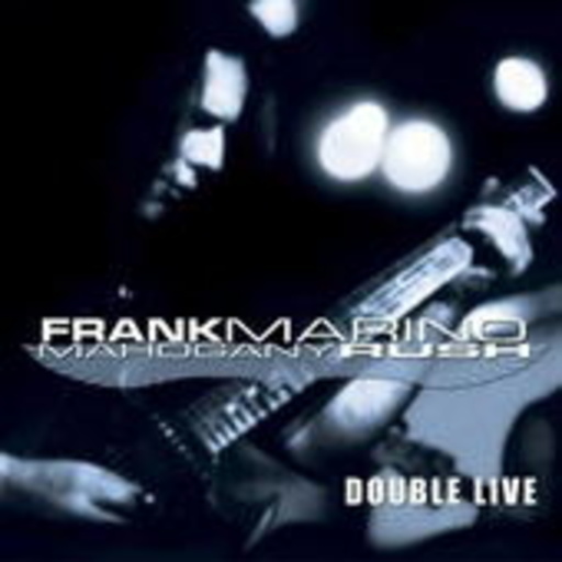 Frank Marino & Mahogany Rush – Double Live