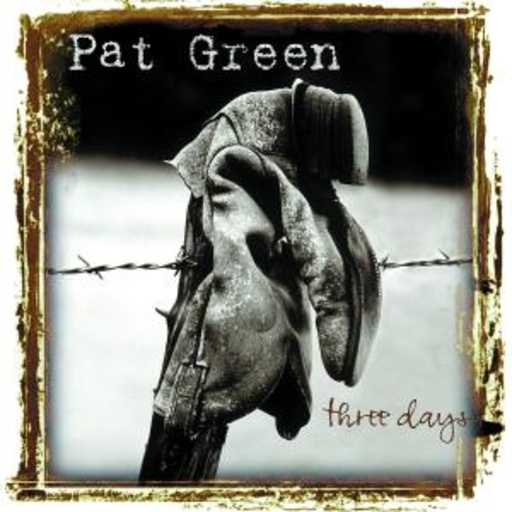 Pat Green – Three Days