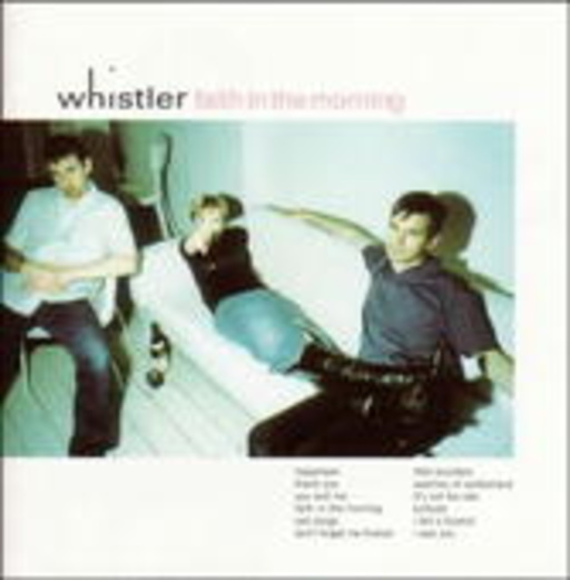 Whistler – Faith In The Morning
