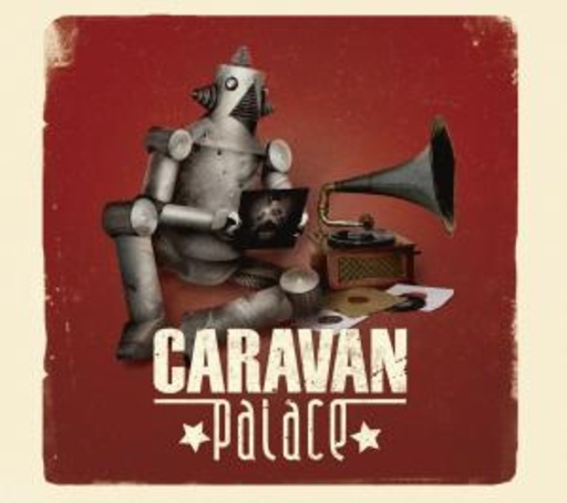 Caravan Palace – Caravan Palace