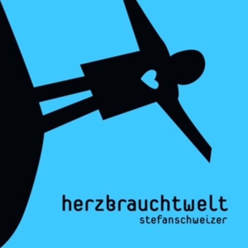 Stefan Schweizer – Herz braucht Welt