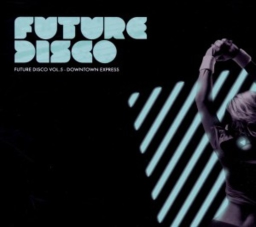 Diverse – Future Disco Vol. 5 - Downtown Express