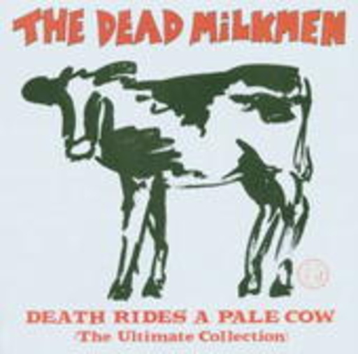 The Dead Milkmen – Death Rides A Pale Cow