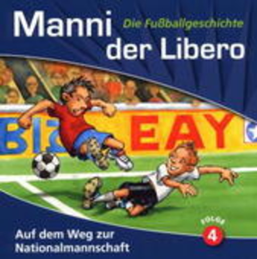 Manni der Libero – Auf dem Weg zur Nationalmannschaft (4)