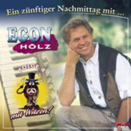 Egon Hölz – Ein zünftiger Nachmittag
