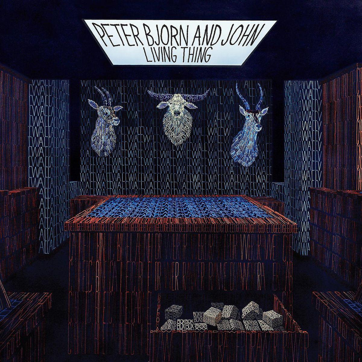 Peter Bjorn And John – Living Thing