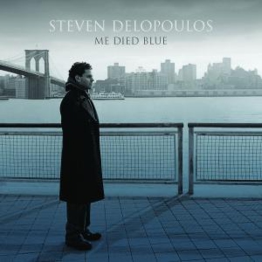 Steven Delopoulos – Me Died Blue