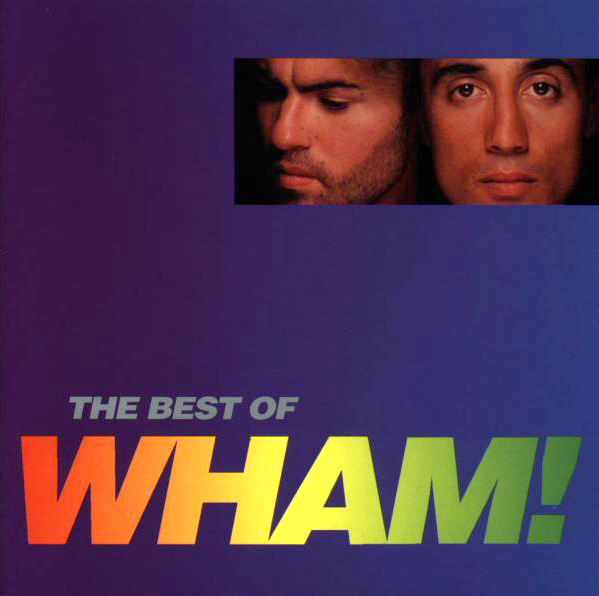 Wham! – If You Were There/The Best Of