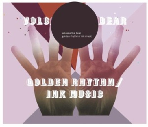 Volcano The Bear – Golden Rhythm/Ink Musik