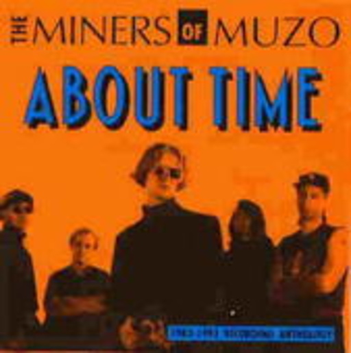 Miners Of Muzo – About Time