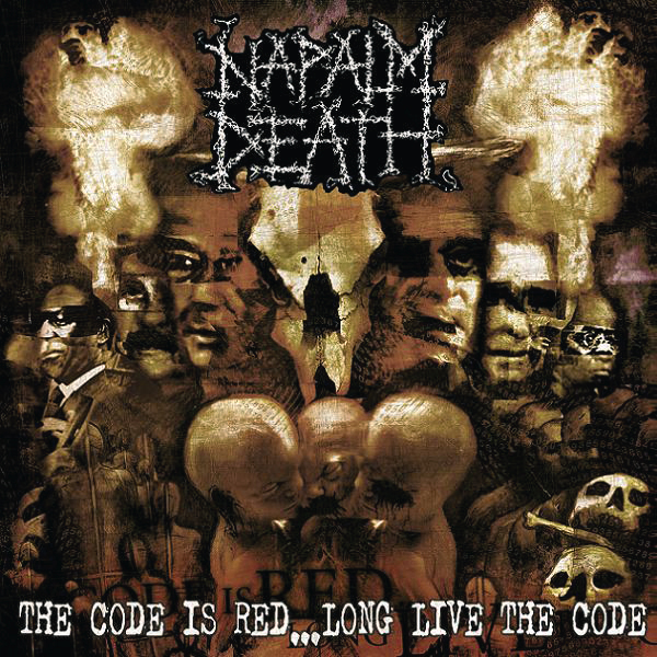 Napalm Death – The Code Is Red ... Long Live The Code