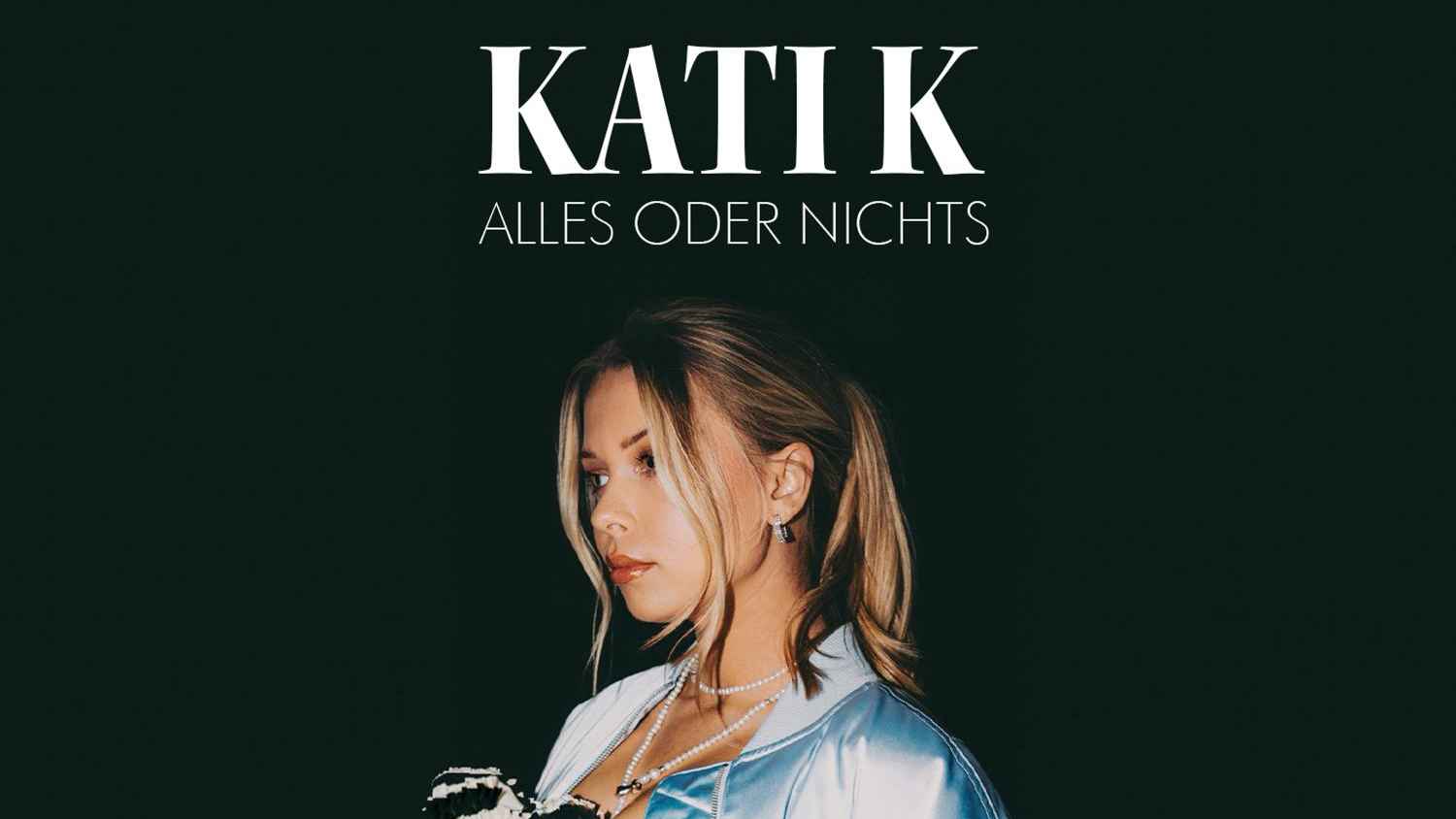 Kati K veröffentlicht am 28. Juni ihr Debütalbum "Alles oder Nichts".
