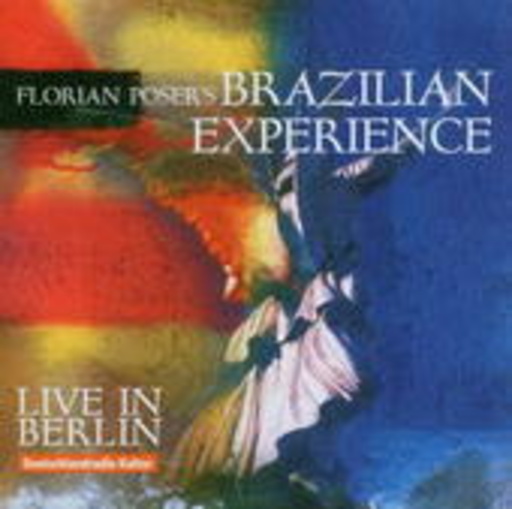 Florian Poser's Brazilian Experience – Live In Berlin