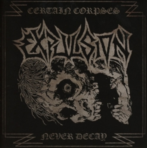 Expulsion – Certain Corpses Never Decay
