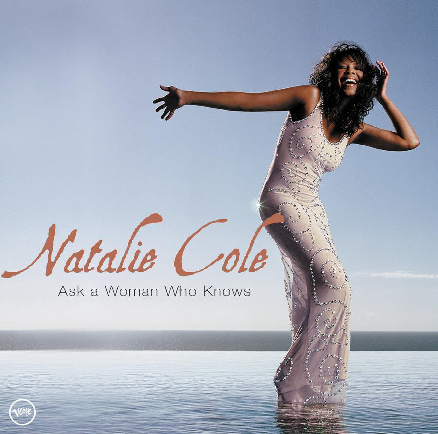 Natalie Cole – Ask A Woman Who Knows