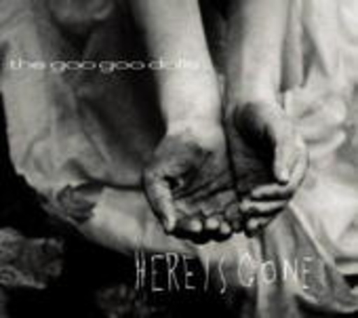 The Goo Goo Dolls – Here Is Gone