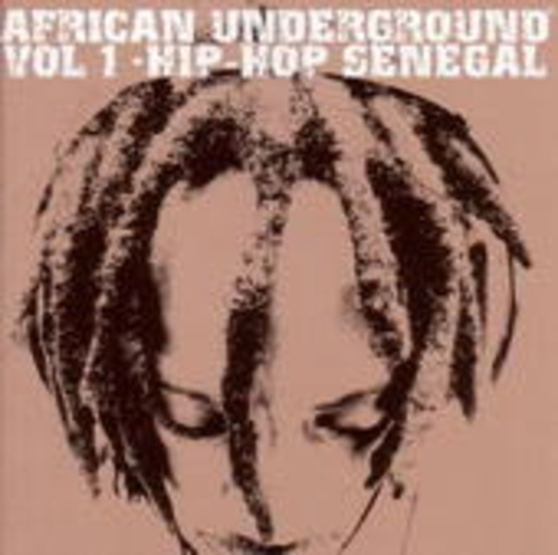 African Underground Vol. 1: Hip-Hop Senegal