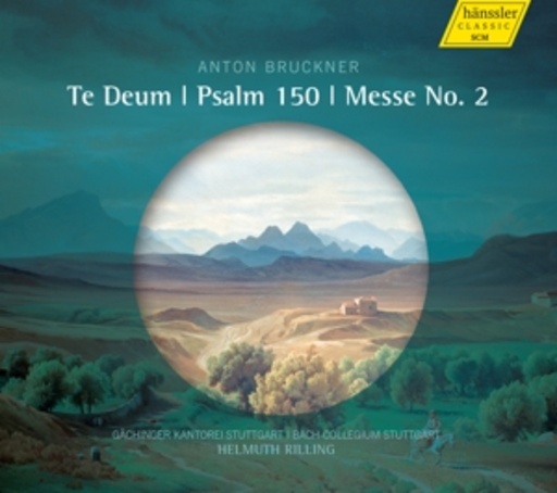 Helmuth Rilling/Gächinger Kantorei – Te Deum/Psalm 150/Messe No. 2